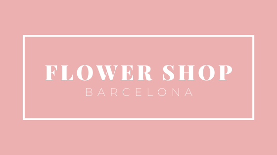 Flower Shop Barcelona, floristerías en Barcelona